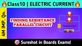 Class10| Physics Electric Current |Parallel Circuit| Special test| Pre Finals| Board Exams