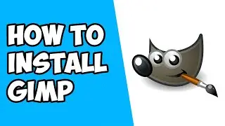 How To Install GIMP on Laptop or PC