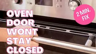 ✨OVEN DOOR WON&rsquo;T STAY CLOSED&mdash;SUPER EASY 2 Minute FIX✨