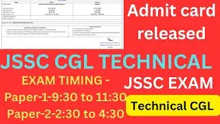 JSSC CGL TECHNICAL ADMIT CARD OUT !! SHIFT AND TIMING PAPER- 1,OR PAPER-2 DOWNLOAD LINK ADMIT CARD