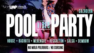Pool Party Vibes Gozadera 2025 | No Mala Palabras | House, Bachata, Merengue, Reggaeton, Salsa