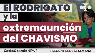 El RODRIGATO y la EXTREMAUNCIÓN del chavismo