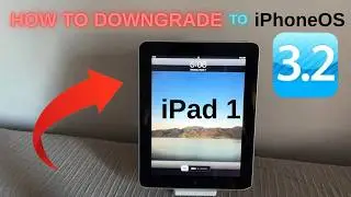 How To Downgrade your iPad 1st generation from iOS 5.1.1 to iPhoneOS 3.2 UNTETHERED