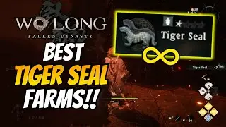 The Ultimate TIGER SEAL Farming Guide in Wo Long Fallen Dynasty!