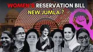 Reality of Women's Reservation || Explained by The Theories || Modi 2024