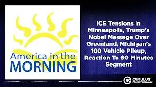 ICE Tensions In Minneapolis, Trump's Nobel Message Over Greenland, Michigan's 100 Vehicle...