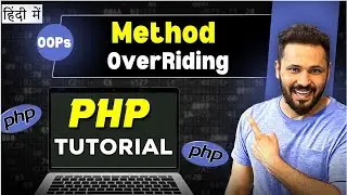 PHP OOPs tutorial in Hindi # Method and Property Overriding in PHP class