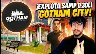 &iexcl;REVIENTA la 0.3DL! GothamCity Roleplay server &Uacute;NICO en SAMP