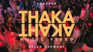 THAKA THAKA Music Video | DBACKER | HELLO GERMANY | Darling Senpai Beats | Party Anthem | Hip Hop