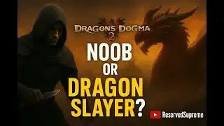 DRAGON'S DOGMA 2 PLAYTHROUGH!!- Nameless Village Made Me a Master Thief