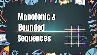 Increasing/Decreasing, Bounded Sequences | monotone Convergence explained in Urdu 