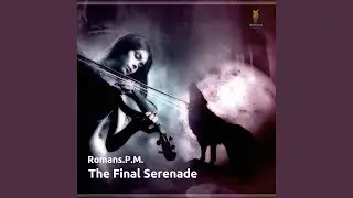 The Final Serenade (Version IV)