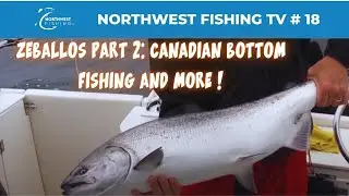 Zeballos BC West Coast Charter Fishing - Part 2 | Northwest Fishing TV #18