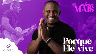 VJota - Porque ele Vive (Adore Mais Ao Vivo)