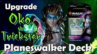 How to Upgrade the Oko, the Trickster Planeswalker Deck