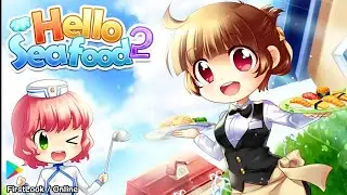 Hello Seafood 2 Gameplay - FirstLook | #catzchipzsimulation