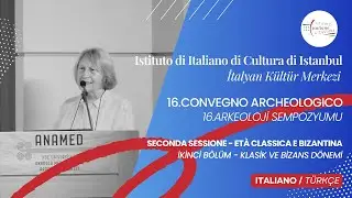 Terza Sessione (Età Classica e Bizantina) | 16º Convegno Archeologico dell’IIC di Istanbul
