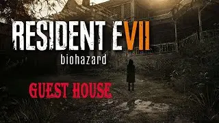 Resident Evil 7: Biohazard (Guest House)