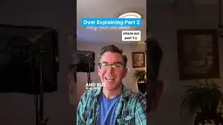 How not to over explain!