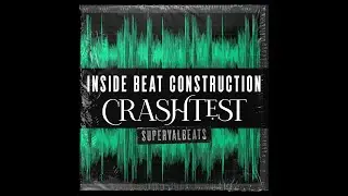 SUPERVALBEATS | INSIDE BEAT CONSTRUCTION | CRASHTEST