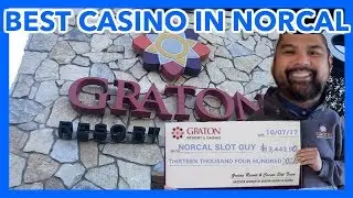 WHY YOU SHOULD VISIT GRATON CASINO 🎰 | NorCal Slot Guy