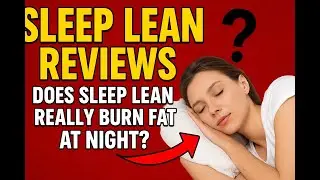 &ldquo;Sleep Lean Reviews ⛔ MUST WATCH ⛔ Does Sleep Lean Really Burn Fat at Night?&rdquo;
