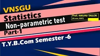 Non parametric test (part-1)|| stat ||T.Y.B.com (sem-6) || VNSGU