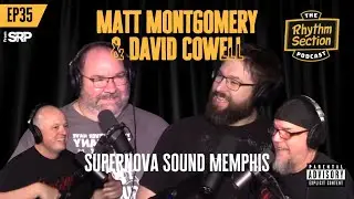 Matt Montgomery & David Cowell | Supernova Sound Memphis | TRS Podcast - #35