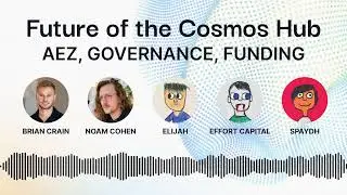 Future of the Cosmos Hub & Atom Economic Zone: Vision, Governance & Funding (X/Twitter Spaces)
