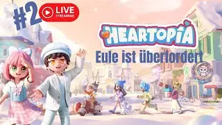 Hearttopia  - Eule leicht überfordert // Cozy Game  // Stream vom 16.1.2026