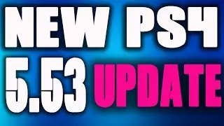 PS4 5.53 SOFTWARE UPDATE DETAILS Fix Firmware Issues