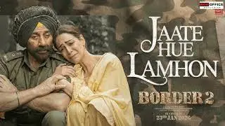 jaate hue lamhon| border 2 sunny d varun d rupkumar rathod vishal mishra full song audio