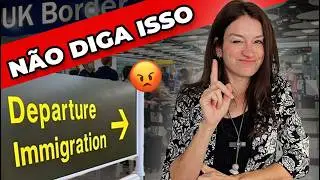 *NOVO* NÃO FALE ESTAS COISAS NA IMIGRAÇÃO EM OUTRO PAÍS - Lista de perguntas e respostas certas!