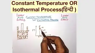 Constant Temperature Or Isothermal Process(हिन्दी )