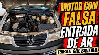 MOTOR COM FALSA ENTRADA DE AR/CARRO ACELERANDO OU MORRENDO MARCHA LENTA PARATI GOL SAVEIRO SANTANA!