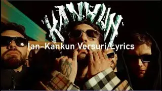 Ian-Kankun Versuri/Lyrics