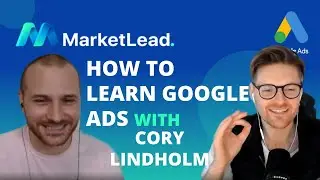 🧠 How To Learn Google Ads - Chat With Cory Lindholm