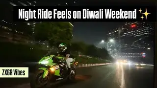 Night Ride Feels on Diwali Weekend ✨ | ZX6R Vibes