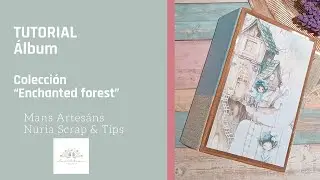 &Aacute;lbum Scrapbooking EL BOSQUE ENCANTADO de la mano de nuestra DT @mansartesans8424 ( segunda parte