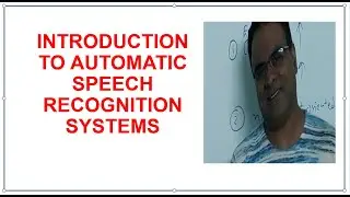 Automatic Speech Recognition Systems ( ASR ) | Deep Learning | Artificial Intelligence Part 1