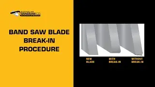 How to break in a band saw blade | AustralianBandsaw