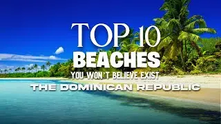 The Top 10 Beaches In The Dominican Republic ,#travel ,#dominicanrepublic , #vacation