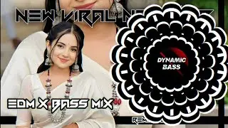 NEW VIRAL NONSTOP DJ SONGS l LATEST NONSTOP DJ SONG l EDM X BASS MIX l DYNAMIC BASS 
