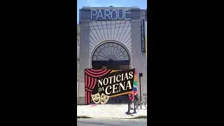 Teatro do Parque: 110 anos! 🎁🎈