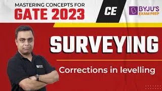 GATE 2023 EXAM | CE | Surveying | Corrections in leveling | Free Online Course | Lecture- 03 |