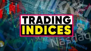 How To Trade Indices
