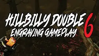 Hillbilly Double Engravings Gameplay #6