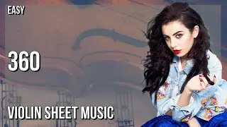 Violin Sheet Music: How to play 360 by Charli XCX