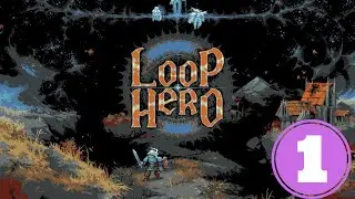 Loop Hero Capitulo 1: Aprendiendo a jugar