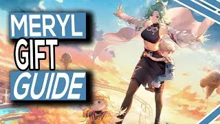 Tower Of Fantasy Meryl Gift Giving Guide